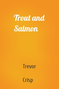 Trout and Salmon