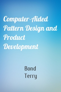 Computer-Aided Pattern Design and Product Development