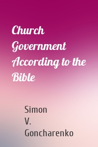 Church Government According to the Bible