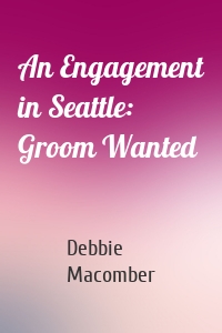 An Engagement in Seattle: Groom Wanted
