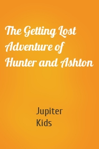 The Getting Lost Adventure of Hunter and Ashton