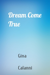 Dream Come True