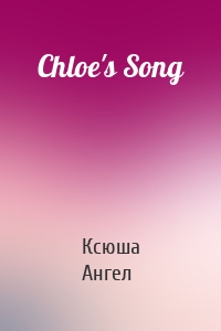 Chloe's Song