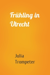 Frühling in Utrecht