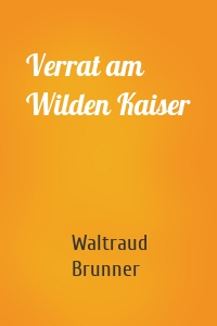 Verrat am Wilden Kaiser