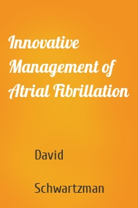 Innovative Management of Atrial Fibrillation