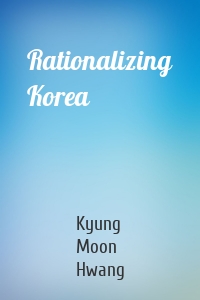 Rationalizing Korea