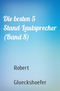 Die besten 5 Stand-Lautsprecher (Band 8)