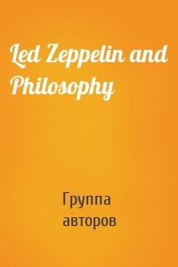 Led Zeppelin and Philosophy