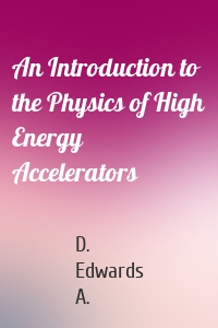 An Introduction to the Physics of High Energy Accelerators