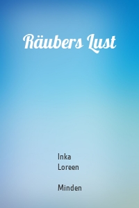 Räubers Lust