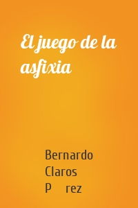 El juego de la asfixia