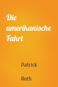 Die amerikanische Fahrt