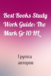 Best Books Study Work Guide: The Mark Gr 10 HL