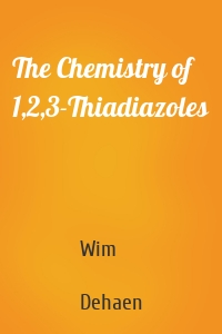 The Chemistry of 1,2,3-Thiadiazoles