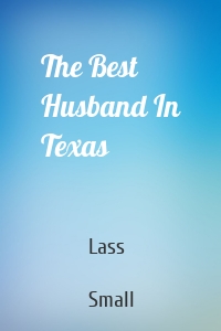The Best Husband In Texas