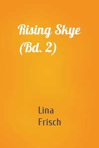 Rising Skye (Bd. 2)