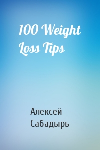 100 Weight Loss Tips