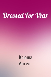 Dressed For War