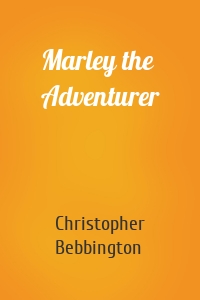 Marley the Adventurer