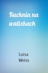 Kuchnia na walizkach
