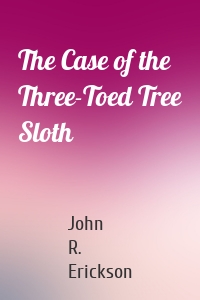 The Case of the Three-Toed Tree Sloth