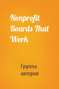 Nonprofit Boards That Work