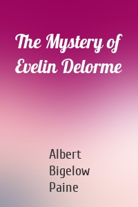 The Mystery of Evelin Delorme