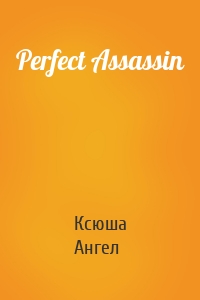 Perfect Assassin