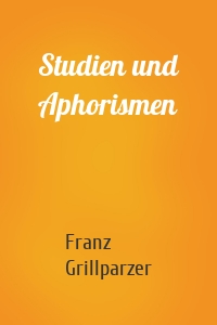 Studien und Aphorismen