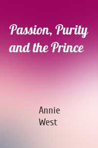 Passion, Purity and the Prince