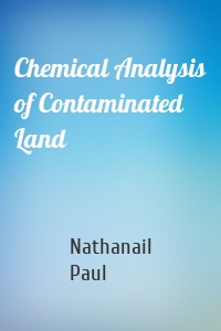 Chemical Analysis of Contaminated Land