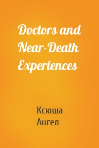 Doctors and Near-Death Experiences