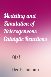 Modeling and Simulation of Heterogeneous Catalytic Reactions