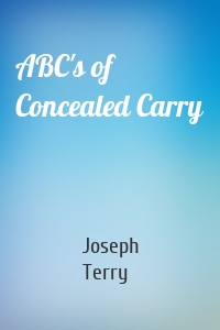 ABC's of Concealed Carry