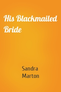 His Blackmailed Bride