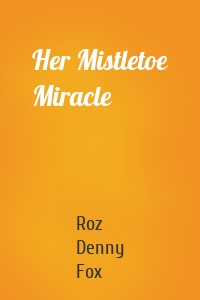 Her Mistletoe Miracle