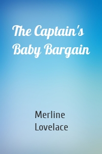 The Captain's Baby Bargain