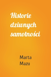 Historie dziwnych samotności