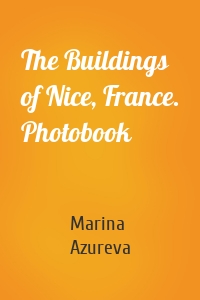 The Buildings of Nice, France. Photobook