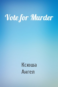 Vote for Murder