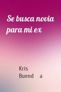 Se busca novia para mi ex