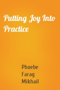 Putting Joy Into Practice