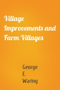 Village Improvements and Farm Villages