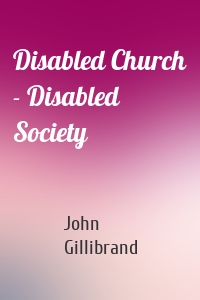 Disabled Church - Disabled Society