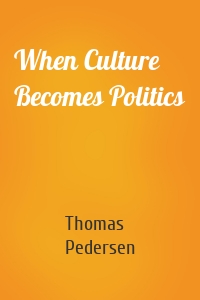 When Culture Becomes Politics