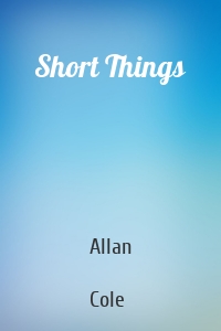 Short Things