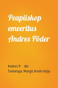 Peapiiskop emeeritus Andres Põder