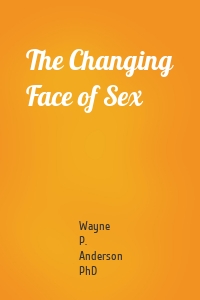 The Changing Face of Sex