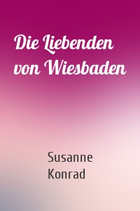 Die Liebenden von Wiesbaden